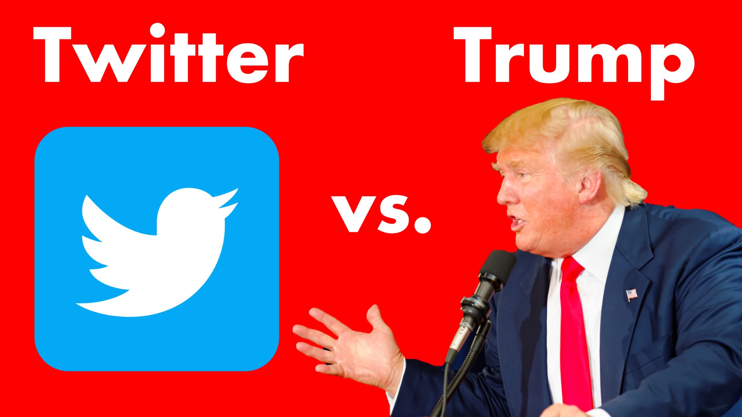 Trump vs. Twitter