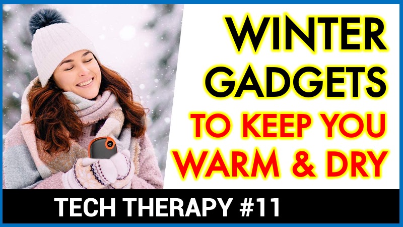 Wintertime gadgets keep you warm and dry