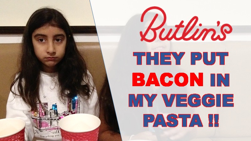 Butlins put bacon in my vegetable pasta. Is Butlins vegan or halal?